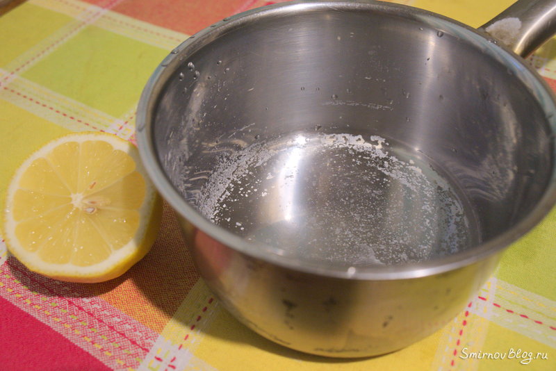 Очищаем посуду из нержавейки от накипи с помощью лимона